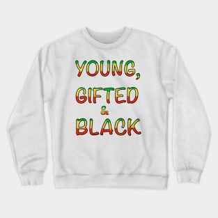 Young gifted and black words  - Rasta colours Colors distressed pattern white background Crewneck Sweatshirt